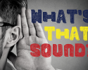 What's that Sound?